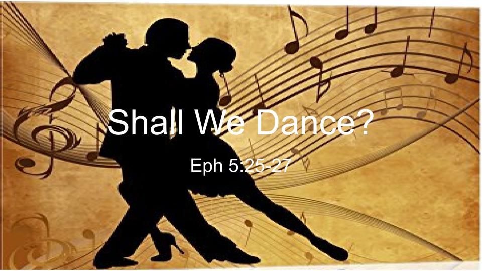 Ephesians #43: "God's Heart: Wives, Shall We Dance?" (Eph. 5:22-24)