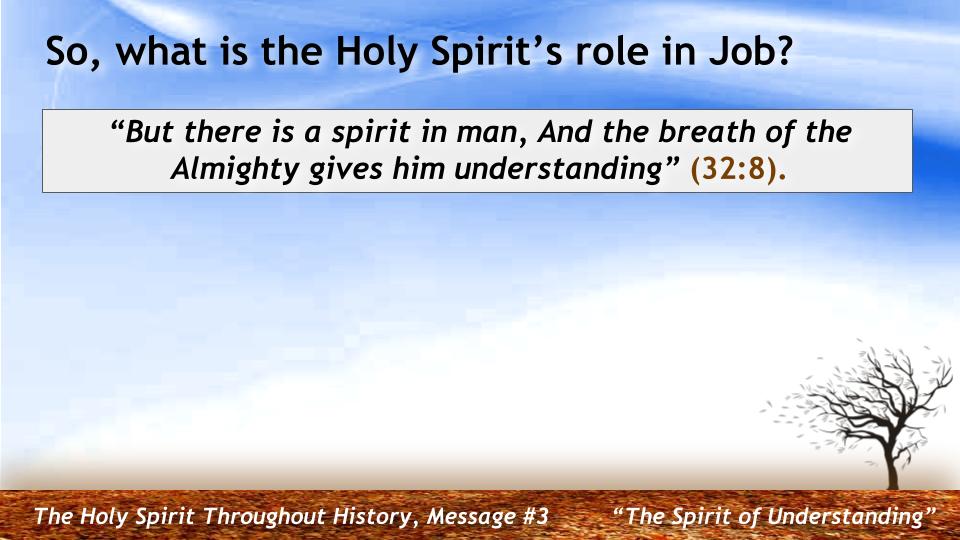 The Holy Spirit Throughout History :“The Spirit of Understanding ( Job)”