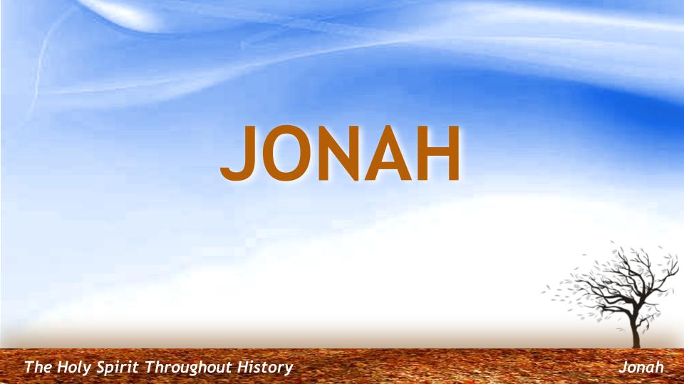 Holy Spirit Throughout History #18: "When God's Patience far Exceeds Mine" --Jonah