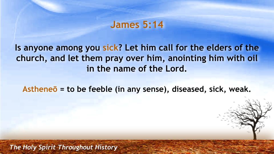The Holy Spirit Throughout History #43: "The Spirit of Healing" -- James