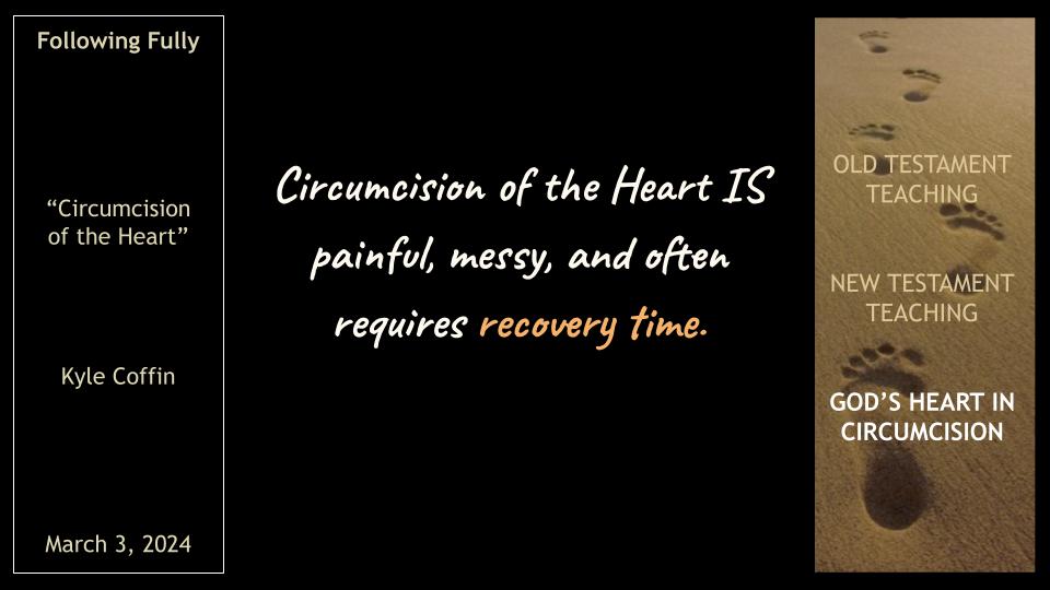Following Fully #7: "Circumcision of the Heart "