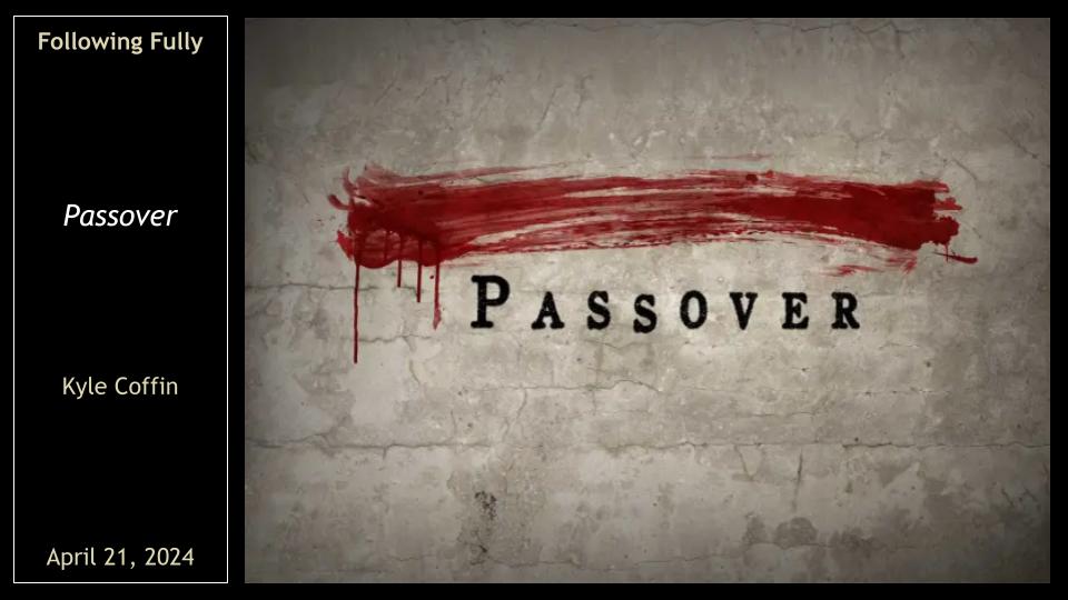 Fully Following #14 - Passover